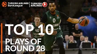 Top 10 Plays  - Turkish Airlines EuroLeague Regular Season Round 28