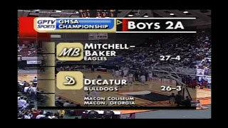 GHSA 2A Boys Final: Mitchell-Baker vs. Decatur - March 8, 2003