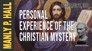 Manly P. Hall: Personal Experience of the Christian Mystery