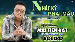 NHẬT KÝ PHAI MÀU - Mai Tiến Đạt, Liên Khúc Rumba, Dân Ca Hay Nhất, Mới Nhất Hôm Nay.