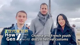 How Gen Z sees the world: Chinese and French youth discuss festival customs