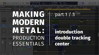 Making Modern Metal : Production Essentials Part 1/3