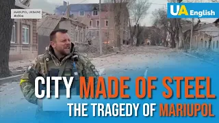 Mariupol: They Left It but Never Surrendered. Story of the Defenders