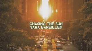 chasing the sun [sara bareilles] — edit audio