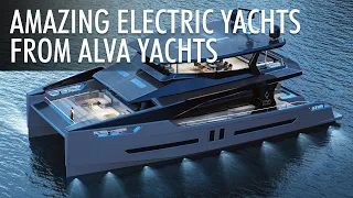 Top 5 Amazing Electric Yachts by ALVA Yachts 2024-2025 | Price & Features