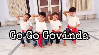 Go Go Govinda Dance Video || Aavesh Ridaan Ruhi & Shivansh || Choreographed by Deepak Sir