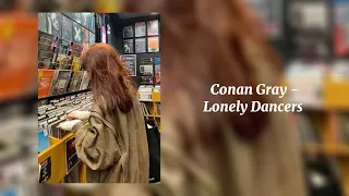 Lonely Dancers - Conan Gray (Sped Up)