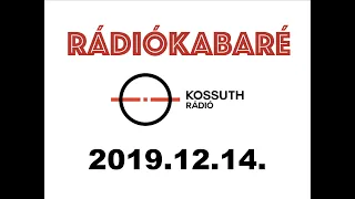 RÁDIÓKABARÉ - 2019.12.14 (TELJES MŰSOR)