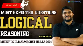 Logical Reasoning |  संकल्प सीरीज़ | Most Expected Questions  | CUET UG LLB 2024 | MHCET UG LLB 2024