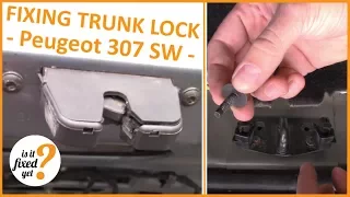 How to Repair TRUNK Lock  - Peugeot 307 SW