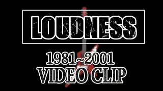LOUDNESS  1981 〜2001 「VIDEO CLIP」