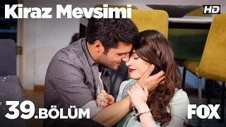 Kiraz Mevsimi 39.bölüm