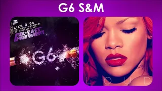 G6 S&M || Far East Movement & Dev ft. Rihanna Mashup