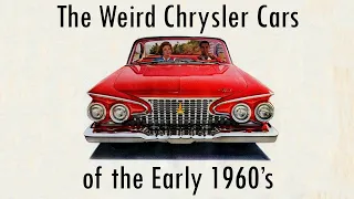 Ep. 18 The Weird Chrysler Cars of the Early 1960's