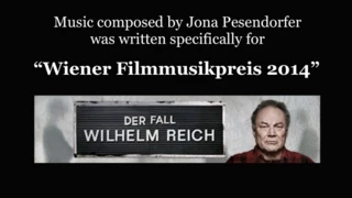 Der Fall Wilhelm Reich - "Wiener Filmmusik Preis 2014" - Music by Jona