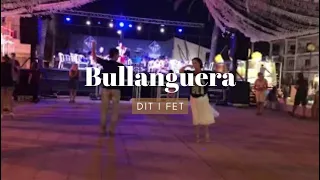 Bullanguera “Dit i Fet” S’Estanyol 28/7/19