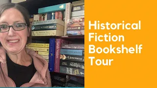 Historical Fiction Bookshelf Tour