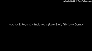 Above & Beyond - Indonesia (Rare Early Tri-State Demo)