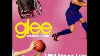 Glee - I Will Always Love You