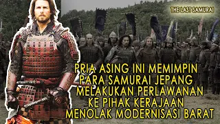 MANTAN PASUKAN ELIT YANG MENJADI SEORANG SAMURAI!! Alur film The Last Samurai