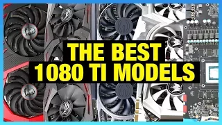 Awards: Best 1080 Tis of 2017 (ASUS vs. EVGA, MSI & More)