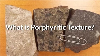 IgnRx-How to Observe and Name Porphyritic Igneous Rock