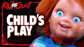 Child's Play (1988) KILL COUNT: RECOUNT