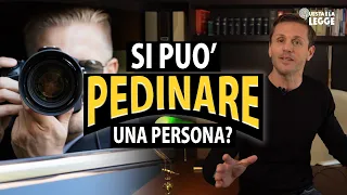 Si può pedinare una persona? | avv. Angelo Greco