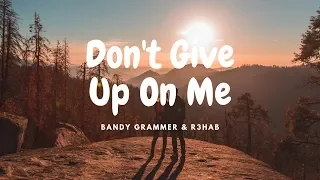 Andy Grammer & R3HAB - Don't Give Up On Me (Lyrics) (Sub. Español)