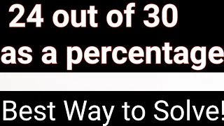 24 out of 30 as a percentage||What is 24/30 as a percentage?||Fraction to Percentage Conversion