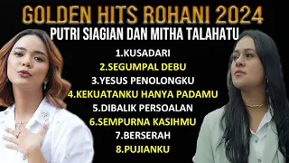 Putri Siagian, Mitha Talahatu - Golden Hits Rohani Putri Siagian dan Mitha Talahatu