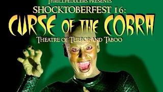 Mister WA presents : THRILLPEDDLERS' Curse of the Cobra (Shocktoberfest 16)