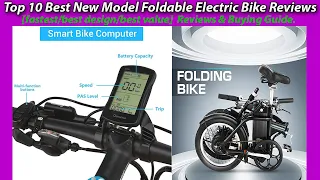 Top 10 Best New Model Foldable Electric Bike Reviews[fastest?best design?best value? Buying Guide...