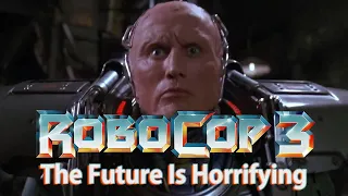 The Horror and Politics of Robocop 3