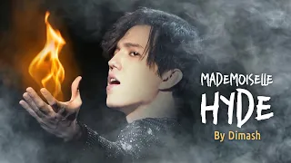 🎵 "MADEMOISELLE HYDE" • By Dimash Qudaibergen • Music fanvid