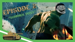 【 World of Tanks Wins & Fails 】 Episode 2 - Summer Dives