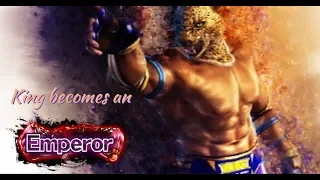 Tekken 7- King becomes an Emperor!