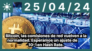 Bitcoin, las comisiones de red vuelven a la normalidad. Esperamos un ajuste de 10-15% en Hash Rate.