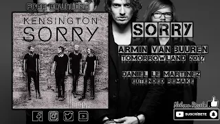 Kensington – Sorry (Armin van Buuren) [Tomorrowland 2017 Extended Remix]