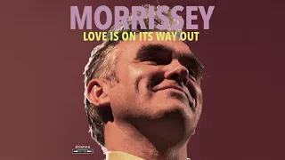 Morrissey - Love Is On Its Way Out (Official Audio)