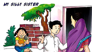 हिन्दी Explanation + NCERT Question Answers / My Silly Sister / Class-3 English /Ncert chapter