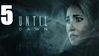 Прохождение Until Dawn (Дожить до рассвета) Часть 5 "Мистер маньяк" (Без комментариев)