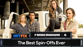 The Best Spin-Offs of All-Time | FANDEMONIUM -- #6