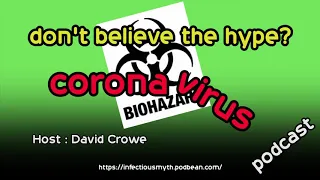 The Infectious Myth - Coronavirus COVID-19 Panic - Podcast