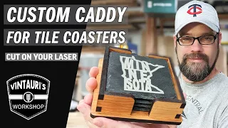 Laser Cut Caddy for slate tile coasters | More fun with the WizMaker L1 20w Diode Laser