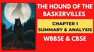 The Hound of the Baskervilles - Chapter 1 - Summary and Analysis WBBSE and CBSE