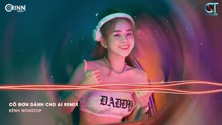 Cô Đơn Dành Cho Ai Đây Remix, Con Tim Em Thay Lòng Remix | NONSTOP Vinahouse Nhạc Trẻ DJ Remix 2021