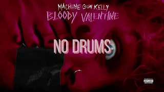 Machine Gun Kelly - bloody valentine (Official Drumless Version)