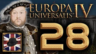 England - Anglophile | Lets Play EU4 (1.29) Golden Century | Episode 28