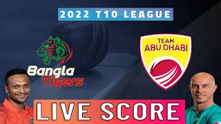 🔴Team Abu Dhabi vs Bangla Tigers Live Score | AD vs BGT Live T10 Match Abu Dhabi T10 League 2022